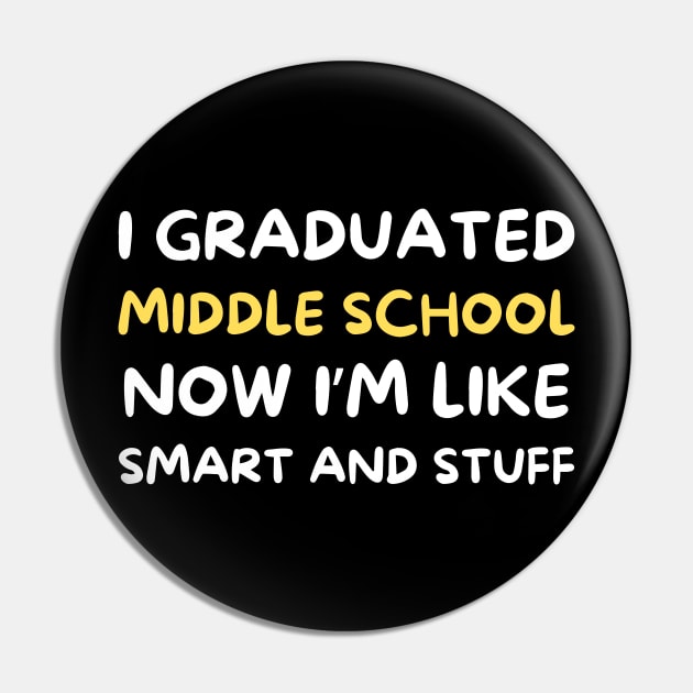 Middle School Graduation Achievement Funny Smart and Stuff Pin by Orth