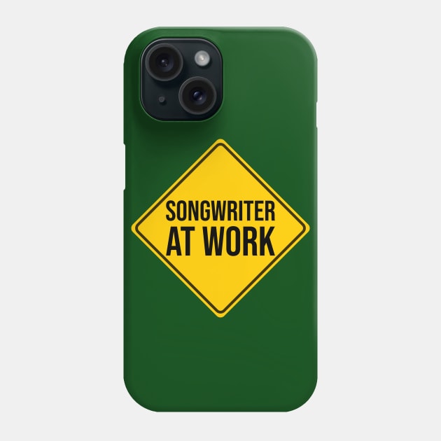 Songwriter at Work, Warning Sign Phone Case by DeliriousSteve