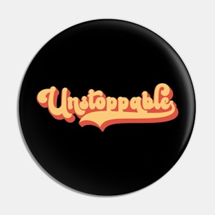 Unstoppable Pin