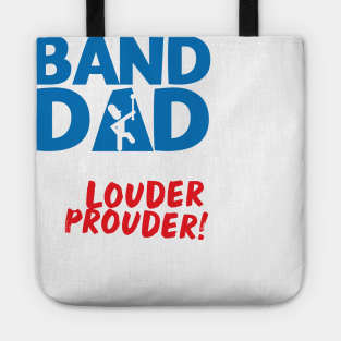 Band Dad Like A Normal Dad But Louder & Prouder Tote