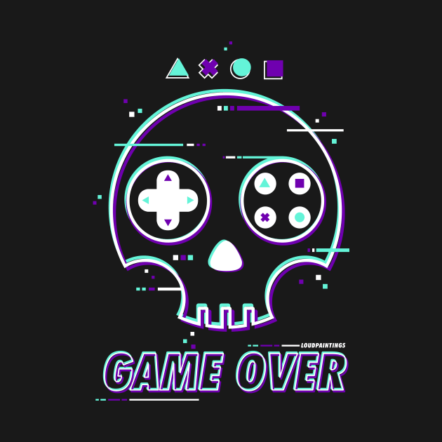 Game Over by loudpaintings