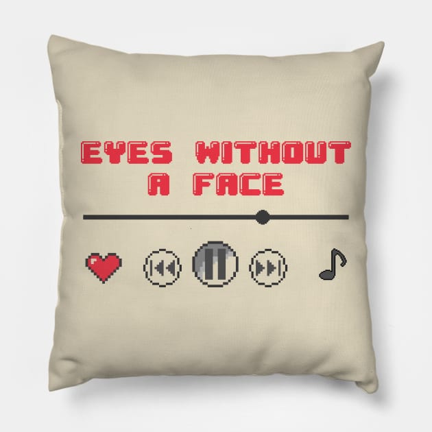 Eyes Without A Face♫ Pillow by KokaLoca