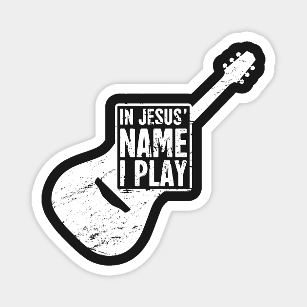 "In Jesus' Name I Play" Christian Band Guitar Player Magnet by MeatMan