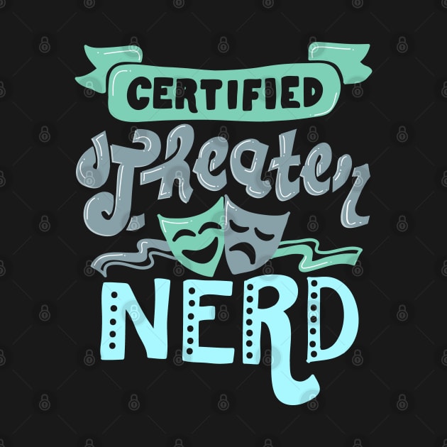 Certified Theater Nerd by KsuAnn