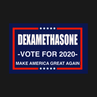 Vote for Dexamethasone T-Shirt