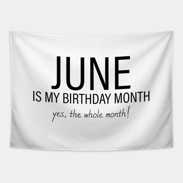 June My Birthday Month, June Birthday Shirt, Birthday Gift Unisex, Gemini and Cancer Birthday, Girl and Boy Gift, June Lady and Gentleman Gift, Women and Men Gift Tapestry by Inspirit Designs