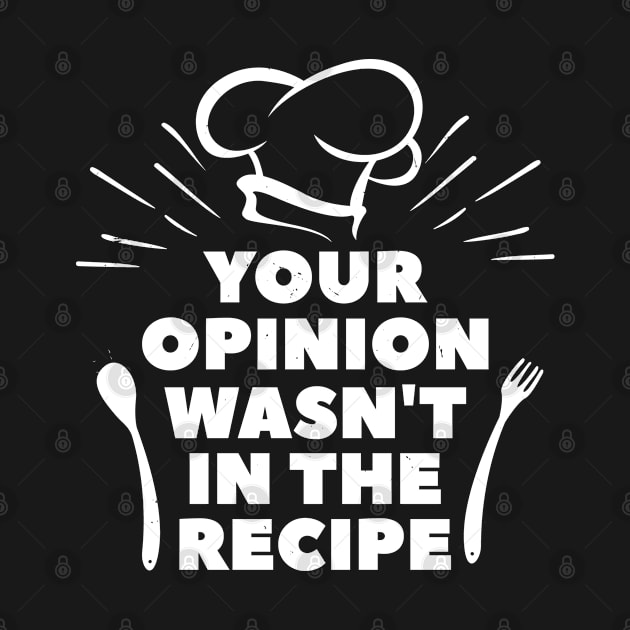 Your Opinion Wasn't in the Recipe by Full Moon