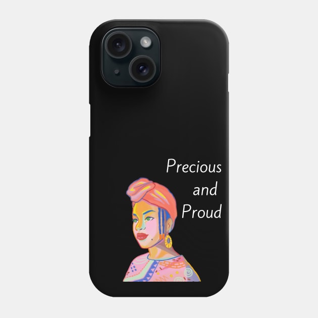 precious and proud Phone Case by JARTE