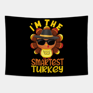 I'm the smartest turkey family matching thanksgiving funny Tapestry