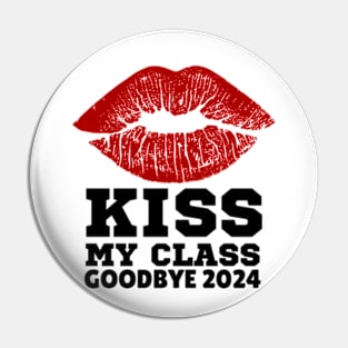 kiss my class Funny class of 2024 senior Grad Gift Pin