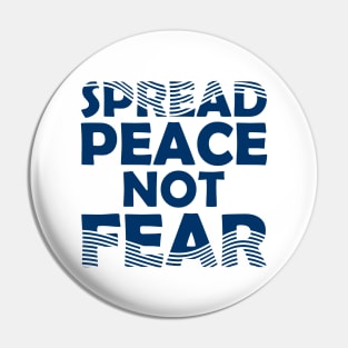 Spread Peace Not Fear Pin