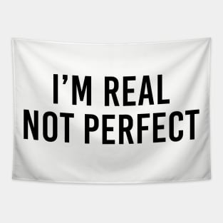 I'm real not perfect Tapestry