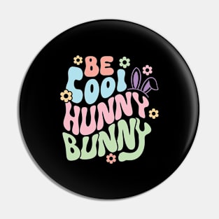 Be Cool Hunny Bunny Pin