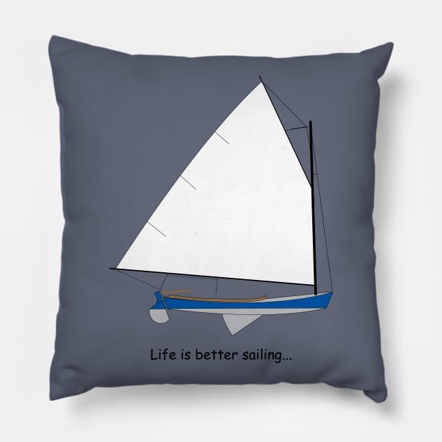 Cotuit Skiff Sailboat - Life is better sailing... Pillow by CHBB