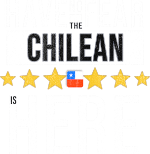 Have No Fear The Chilean Is Here - Gift for Chilean From Chile Magnet