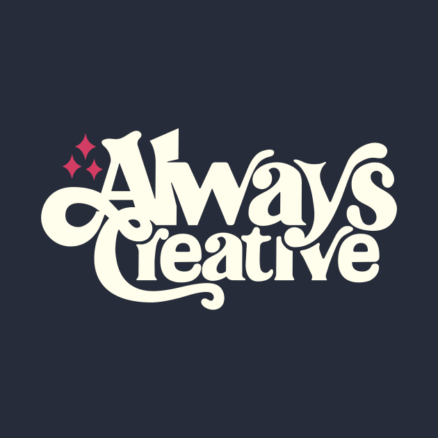 Always Creative by Blues and Design