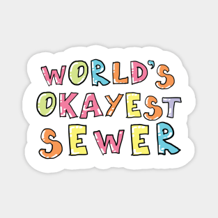 World's Okayest Sewer Gift Idea Magnet