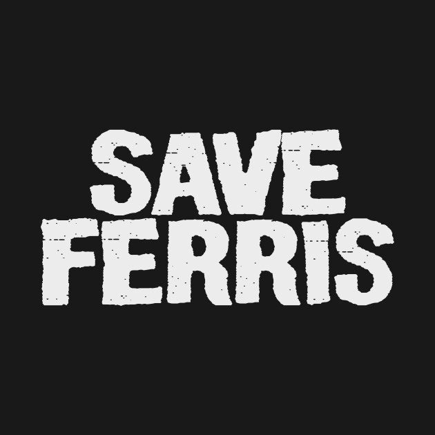 Save Ferris by Just Be Awesome   