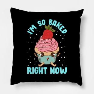 Cute & Funny I'm So Baked Right Now Cupcake Pun Pillow