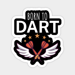 Born to dart Magnet