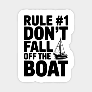 Rule #1 Don't Fall Off the Boat Magnet