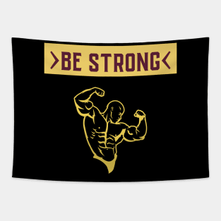 >Be Strong< Tapestry