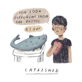 catfished T-Shirt