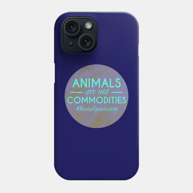 animals are not commodities Phone Case by inSomeBetween