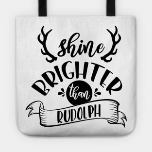 Shine Brighter Than Rudolph Tote