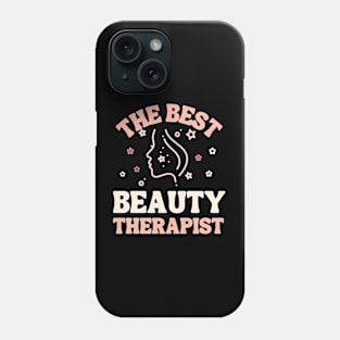 The Best Beauty Therapist Phone Case