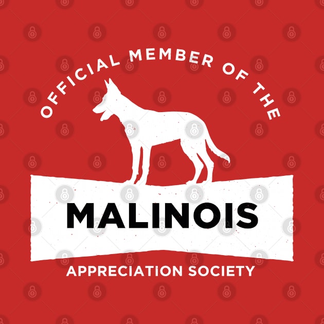 Belgian Malinois Appreciation Society by Rumble Dog Tees