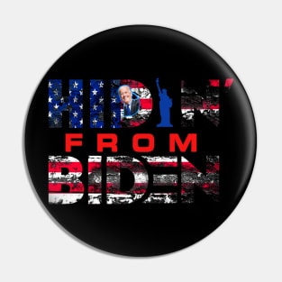 Hidin' From Biden Pin