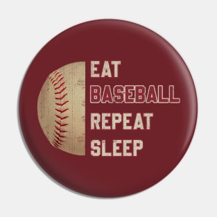 Eat Baseball Repeat Sleep_ Pin