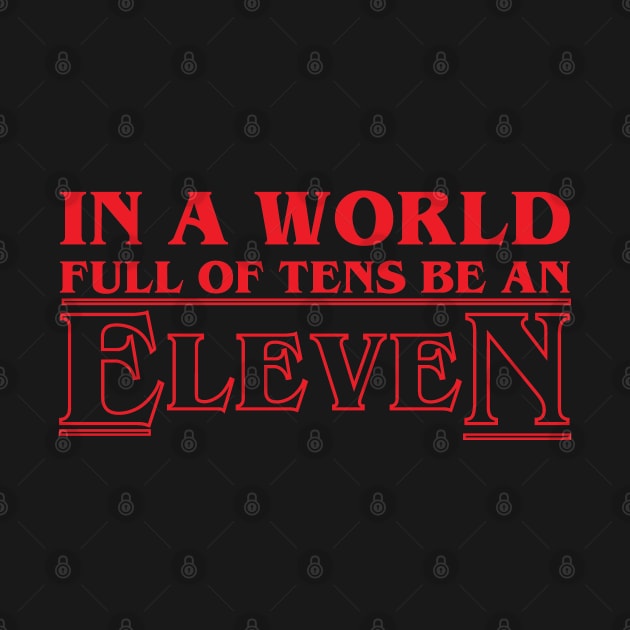 Be an Eleven by Litho