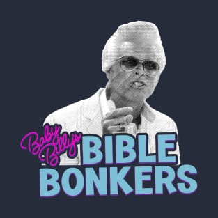 Baby Billy's Bible Bonkers TV Show T-Shirt