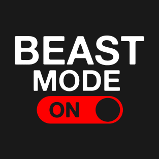 Beast Mode Activated T-Shirt