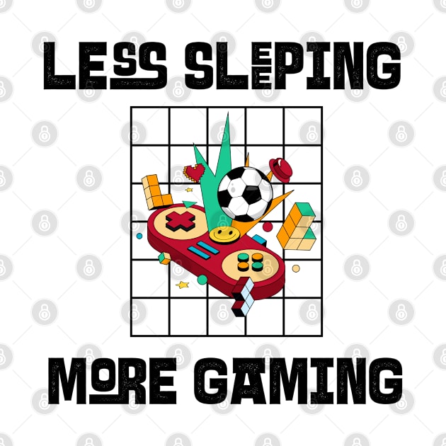 Less Sleeping More Gaming by Whimsical Bliss 