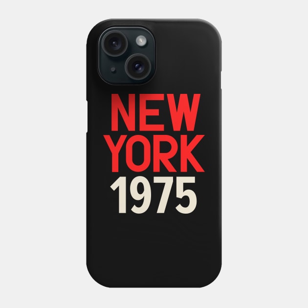 Iconic New York Birth Year Series: Timeless Typography - New York 1975 Phone Case by Boogosh