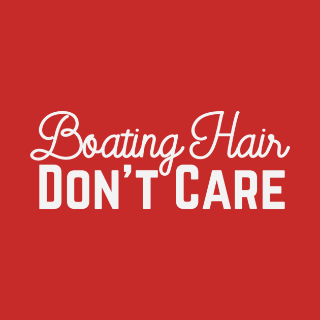 Boating Hair - Don't Care by PodDesignShop