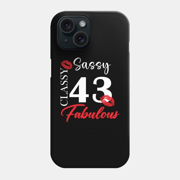 Sassy classy fabulous 43, 43th birth day shirt ideas,43th birthday, 43th birthday shirt ideas for her, 43th birthday shirts Phone Case by Choukri Store