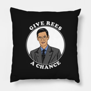 Give Rees A Chance Pillow