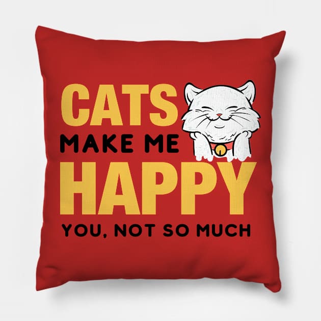 Cats make me happy Pillow by Adisa_store