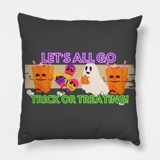 Let's All Go Treat Or Treating Halloween Pillow