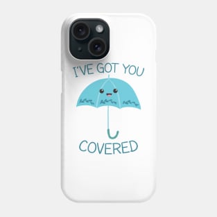 I Have Got You Covered - Funny Pun Design Phone Case