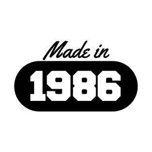 Made in 1986 T-Shirt