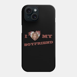 I Love My Boyfriend_Dave Mustaine Megadeth Phone Case