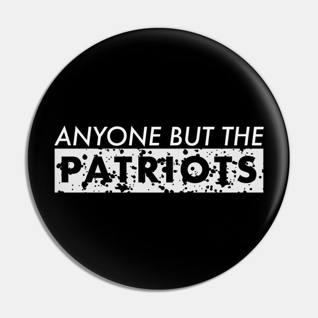 ANTI NEW ENGLAND FOOTBALL - ANYONE BUT THE PATRIOTS Pin by yayo99