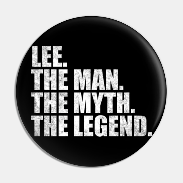 Lee Legend Lee Name Lee given name - Lee Name - Pin | TeePublic