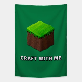 Video Game Dirt Block "CRAFT WITH ME" Tapestry