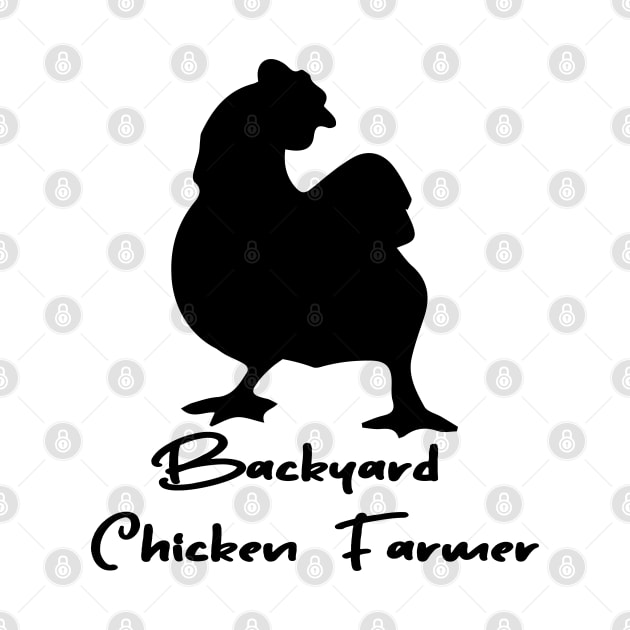 Backyard Chicken Farmer chicken farmer by DesignHND